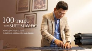 A 100-million-VND suit: PAUL Bespoke Tailor’s ambition to elevate fashion in Da Nang.